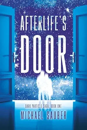Afterlife's Door by Michael Sauber